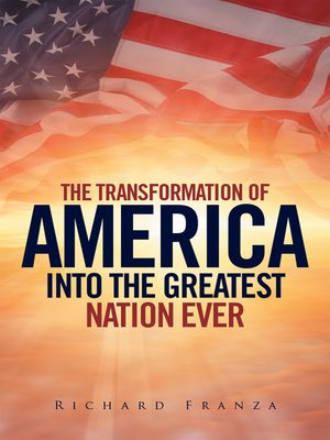 cover image of Transforming America into the Greatest Nation Ever Upon Earth